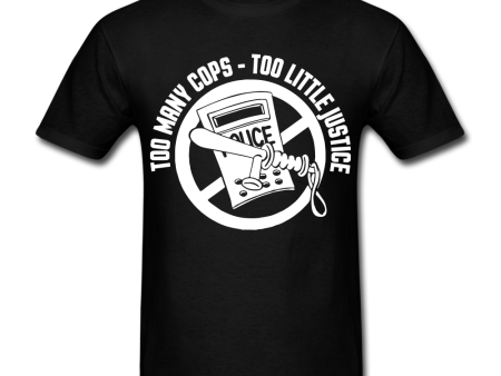 Too Many Cops T-shirt For Cheap