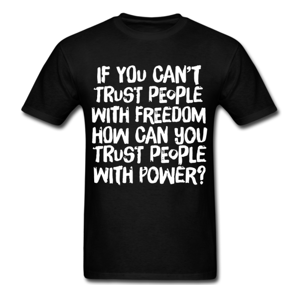 Trust Freedom Vs. Power T-shirt on Sale