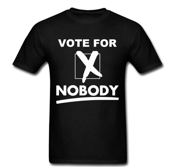 Vote For Nobody T-shirt Sale