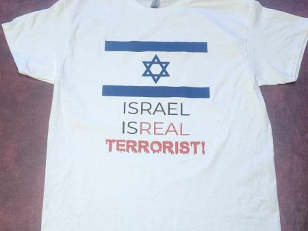 ISRAEL is REAL TERRORIST T-shirt Free GAZA Support Palestine! Online Sale