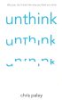 Unthink: And How To Harness The Power Of Your Unconscious on Sale