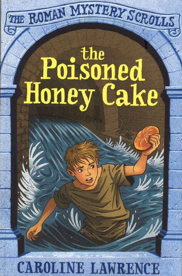 The Roman Mystery Scrolls: The Poisoned Honey Cake: Book 2 Discount