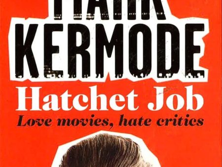 Hatchet Job: Love Movies, Hate Critics For Discount