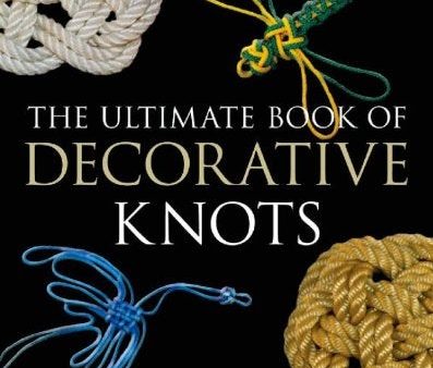 The Ultimate Book Of Decorative Knots For Discount