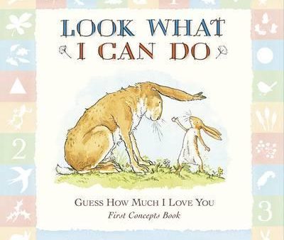 Guess How Much I Love You: Look What I Can Do: First Concepts Book Online Hot Sale