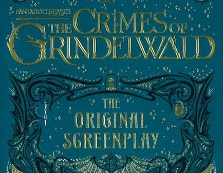 Fantastic Beasts: The Crimes Of Grindelwald - The Original Screenplay Online