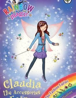 Rainbow Magic: Claudia The Accessories Fairy: The Fashion Fairies Book 2 Hot on Sale