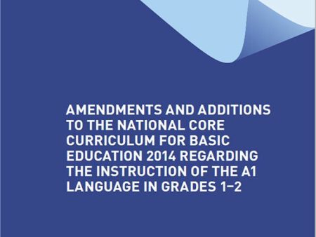 Amendments and additions to the National Core Curriculum for Basic Education 2014 regarding the instruction of the A1 language in grades 1-2 on Sale