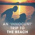 ‘Innocent’ Trip to the Beach, An Online Sale