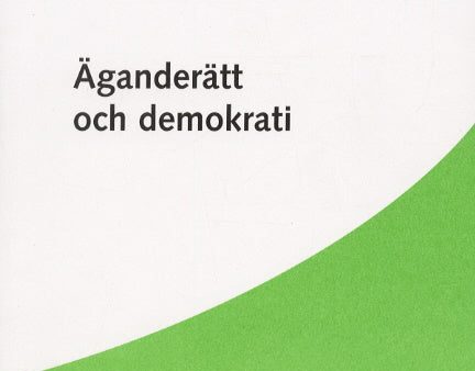 Äganderätt och demokrati : svensk grundlagsdebatt under 1990-talet Online now