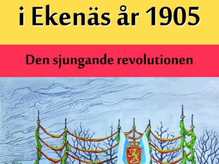 Storstrejken i Ekenäs år 1905 Online